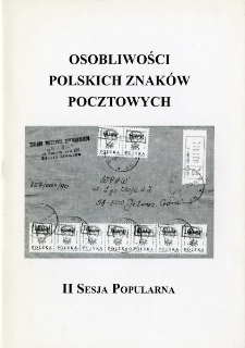 Osobliwości polskich znak&oacute;w pocztowych : II sesja popularna, Jelenia G&oacute;ra, 16 kwietnia 2000 roku [Dokumenty życia społecznego]
