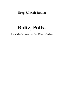 Boltz, Poltz : Im Adels-Lexicon von Joh. Friedr. Gauhen [Dokument elektroniczny]
