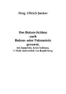 Das Bolzen-Schloss auch Bolzen- oder Polzenstein genannt, bei Jannowitz, Kreis Schönau, 1⁄4 Meile südwestlich von Kupferberg [Dokument elektroniczny]