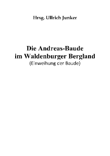 Die Andreas-Baude im Waldenburger Bergland : (Einweihung der Baude) [Dokument elektroniczny]
