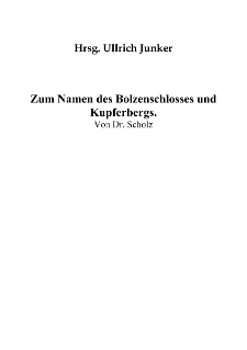 Zum Namen des Bolzenschlosses und Kupferbergs [Dokument elektroniczny]