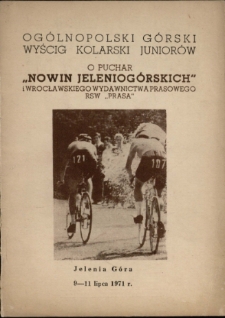 Og&oacute;lnoposki G&oacute;rski Wyścig Kolarski Junior&oacute;w o puchar "Nowin Jeleniog&oacute;rskich" i Wrocławskiego Wydawnictwa Prasowego RSW "Prasa"
