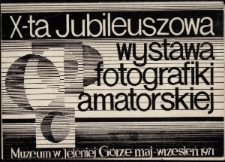 X-ta Jubileuszowa wystawa fotografiki amatorskiej [Dokument życia społecznego]