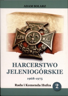 Harcerstwo jeleniogórskie. 2, Rada i Komenda Hufca 1968-1975 [Dokument elektroniczny]