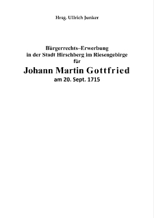 Bürgerrechts–Erwerbung in der Stadt Hirschberg im Riesengebirge für Johann Martin Gottfried am 20. Sept. 1715 [Dokument elektroniczny]