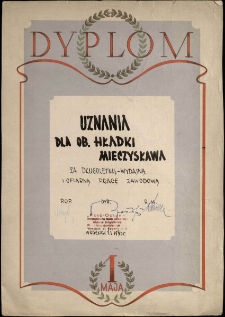 Dyplom uznania dla ob. Hładki Mieczysława za długoletnią - wydajną i ofiarną pracę zawodową [Dokumenty życia społecznego]