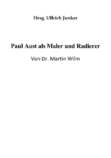 Paul Aust als Maler und Radierer : Mit sechs Bildern nach Radierungen des K&uuml;nstlers [Dokument elektroniczny]