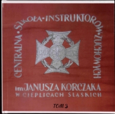 Centralna Szkoła Instruktorów Zuchowych im. Janusza Korczaka w Cieplicach Śląskich. T. 3 [Dokument życia społecznego]