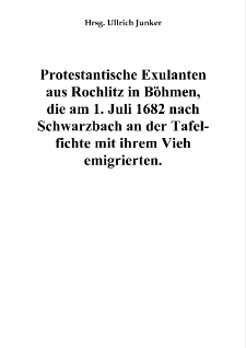 Protestantische Exulanten aus Rochlitz in Böhmen, die am 1. Juli 1682 nach Schwarzbach an der Tafelfichte mit ihrem Vieh emigrierten. [Dokument elektroniczny]