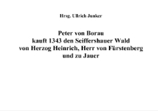 Peter von Borau kauft 1343 den Seiffershauer Wald von Herzog Heinrich, Herr von F&uuml;rstenberg und zu Jauer [Dokument elektroniczny]