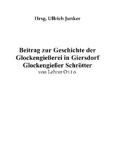 Beitrag zur Geschichte der Glockengiesserei in Giersdorf Glockengiesser Schrötter [Dokument elektroniczny]
