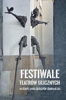 Festiwale teatrów ulicznych w obiektywie Jacka Kardasiewicza [2] [Dokument elektroniczny]