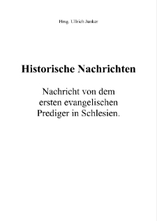 Historische Nachrichten : Nachricht von demersten evangelischen Prediger in Schlesien [Dokument elektroniczny]