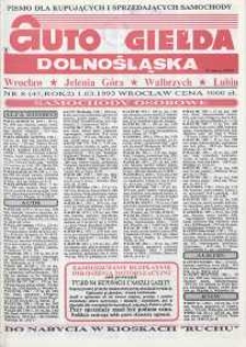 Auto Giełda Dolnośląska : pismo dla kupujących i sprzedających samochody, R. 2, 1993, nr 8 (45) [1.03]
