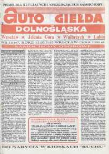 Auto Giełda Dolnośląska : pismo dla kupujących i sprzedających samochody, R. 2, 1993, nr 10 (47) [15.03]