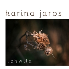 Karina Jaros - Chwila - katalog [Dokument elektroniczny]