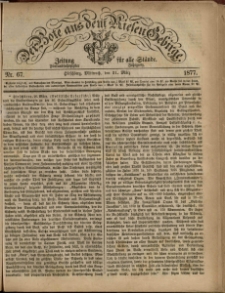 Der Bote aus dem Riesen-Gebirge : Zeitung für alle Stände, R. 65, 1877, nr 67