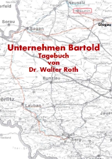 Unternehmen Bartold Tagebuch von Dr. Walter Roth [Dokument elektroniczny]