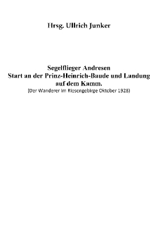Segelflieger Andresen Start an der Prinz-Heinrich-Baude und Landungauf dem Kamm [Dokument elektroniczny]