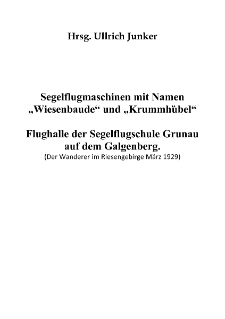Segelflugmaschinen mit Namen „Wiesenbaude" und „Krummhübel". Flughalle der Segelflugschule Grunau auf dem Galgenberg [Dokument elektroniczny]