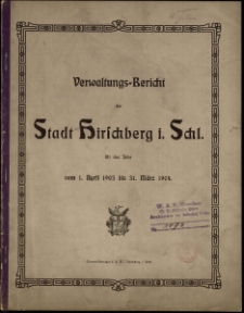 Verwaltungs-Bericht der Stadt Hirschberg i. Schl. für das Jahr vom 1. April 1903 bis 31. März 1904