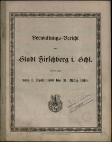 Verwaltungs-Bericht der Stadt Hirschberg i. Schl. für das Jahr vom 1. April 1909 bis 31. März 1910