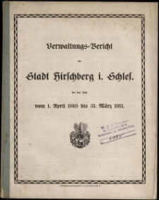 Verwaltungs-Bericht der Stadt Hirschberg i. Schl. für das Jahr vom 1. April 1910 bis 31. März 1911