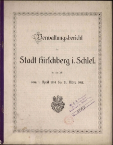 Verwaltungsbericht der Stadt Hirschberg i. Schl. für das Jahr vom 1. April 1914 bis 31. März 1915