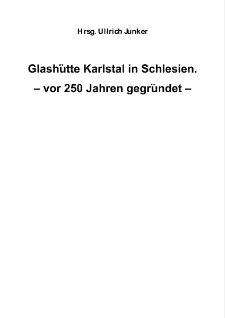 Glashütte Karlstal in Schlesien vor 250 Jahren gegründet [Dokument elektroniczny]