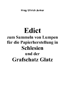 Edict zum Sammeln von Lumpen für die Papierherstellung in Schlesien und der Grafschatz Glatz [dokument elektroniczny]