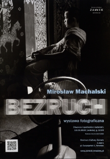 Mirosław Machalski. Bezruch : wystawa fotograficzna - plakat [Dokument ikonograficzny]