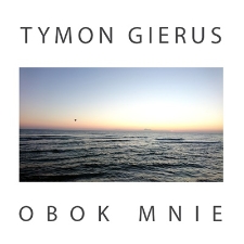 Tymon Gierus – Obok mnie - katalog [Dokument elektroniczny]