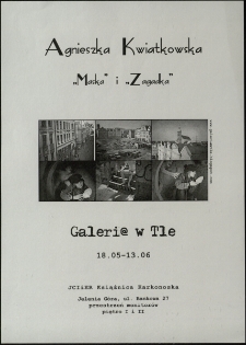 Agnieszka Kwiatkowska - Maska i Zagadka - plakat [Dokument życia społecznego]