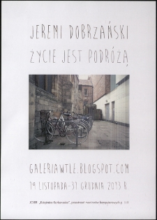 Jeremi Dobrzański - Życie jest podróżą - plakat [Dokument życia społecznego]