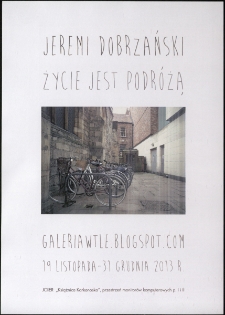Jeremi Dobrzański - Życie jest podr&oacute;żą - plakat [Dokument życia społecznego]
