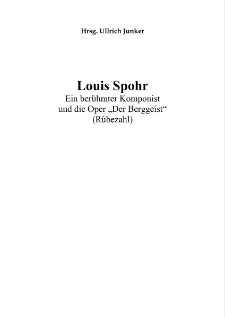 Louis Spohr : Ein berühmter Komponist und die Oper „Der Berggeist“ (Rübezahl) [Dokument elektroniczny]