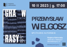 Przemysław Wielgosz : spotkanie autorskie - plakat [Dokument życia społecznego]