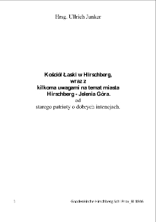Kościół Łaski w Hirschberg, wraz z kilkoma uwagami na temat miasta Hirschberg - Jelenia Góra : od starego patrioty o dobrych intencjach [Dokument eloktroniczny]