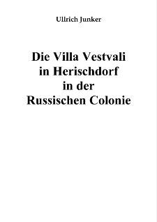 Die Villa Vestvali in Herischdorf in der Russischen Colonie [Dokument elektroniczny]