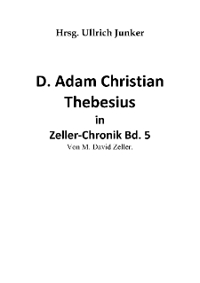 D. Adam Christian Thebesius in Zeller‐Chronik Bd. 5 [Dokument elektroniczny]