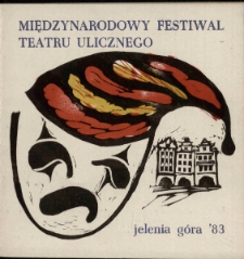Międzynarodowy Festiwal Teatru Ulicznego - Jelenia Góra'83 [Dokument życia społecznego]