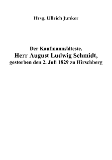 Der Kaufmannsälteste, Herr August Ludwig Schmidt, gestorben den 2. Juli 1829 zu Hirschberg [Dokument elektroniczny]