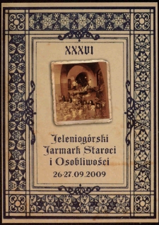XXXVI Jeleniog&oacute;rski Jarmark Staroci i Osobliwości - ulotka [Dokument życia społecznego]