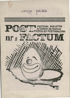 Post Factum : Festival Bulletin = Le Bulletin De Festival = Przegląd Festiwalowy, nr 5 [Dokument życia społecznego]