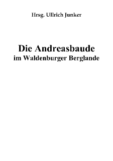 Die Andreasbaude im Waldenburger Berglande [Dokument elektroniczny]