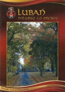 Lubań polubisz to miejsce [Dokument życia społecznego]