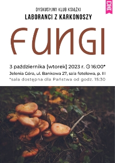 Laboranci z Karkonoszy. Fungi - plakat [Dokument życia społecznego]
