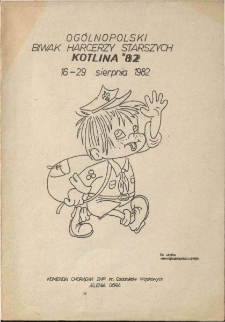 Ogólnopolski Biwak Harcerzy Starszych - Kotlina'82 1982.08.16-29 [Dokument życia społecznego]