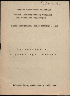 Sprawozdanie o przebiegu HAL-85 [Dokument życia społecznego]