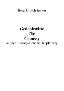 Gedenkstätte für Chaussy auf der Chaussy-Höhe bei Kupferberg [Dokument elektroniczny]